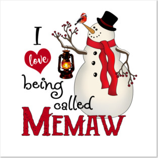 Cute Snowman I Love Being Called Memaw Merry Christmas Posters and Art