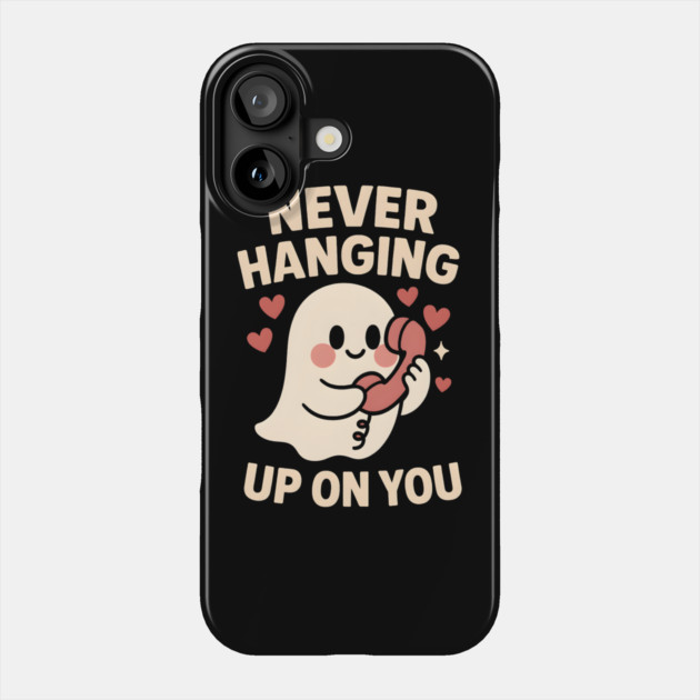 Never Hanging Up On You Cute Ghost Love Artwork Phone Case by MakerMind8.2