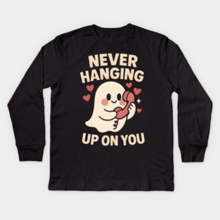 Never Hanging Up On You Cute Ghost Love Artwork Kids Long Sleeve T-Shirt