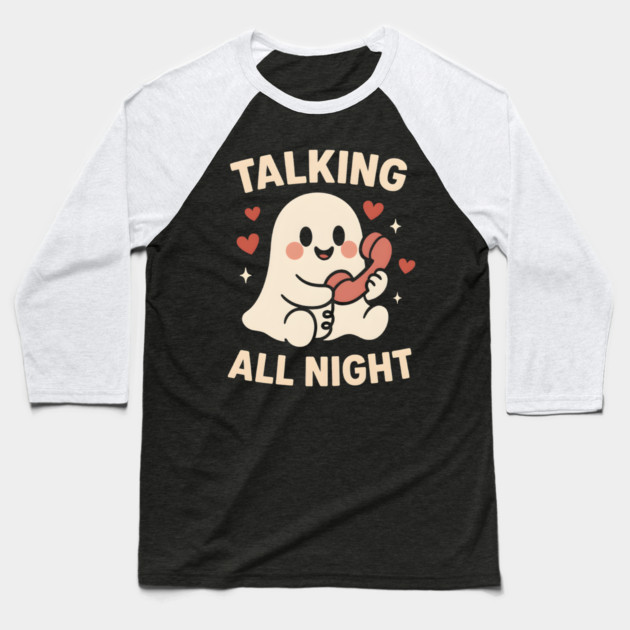 Talking All Night Cute Ghost Love Artwork Baseball T-Shirt by MakerMind8.2