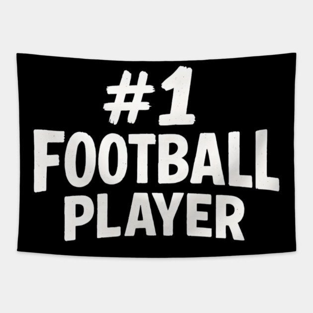 #1 Football Player Sports Quote Gift Graphic Tapestry by MakerMind8.2