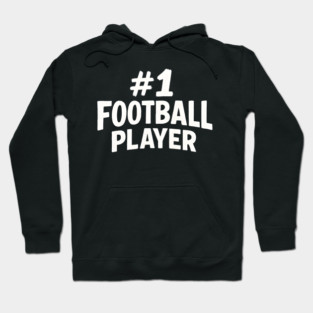 #1 Football Player Sports Quote Gift Graphic Hoodie