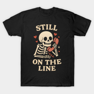 Still On The Line Skeleton Phone Love Artwork T-Shirt