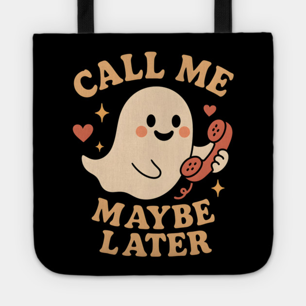 Call Me Maybe Later Cute Ghost Phone Graphic Tote by MakerMind8.2