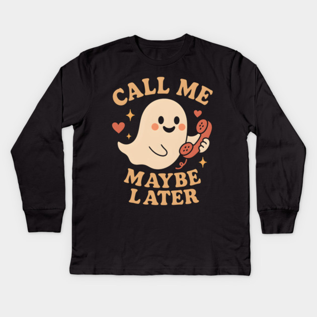Call Me Maybe Later Cute Ghost Phone Graphic Kids Long Sleeve T-Shirt by MakerMind8.2
