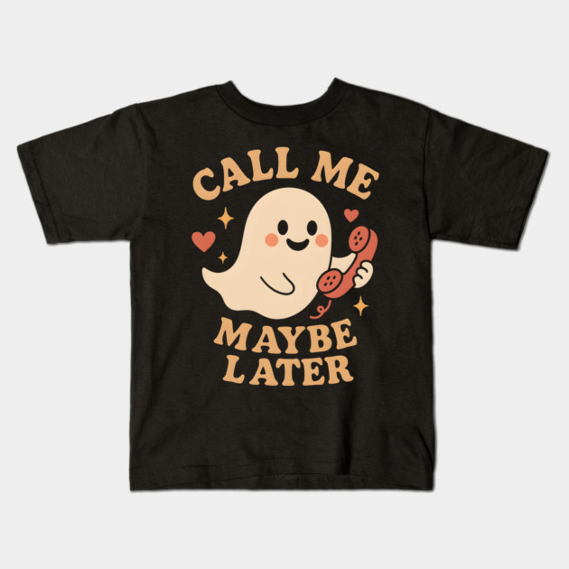 Call Me Maybe Later Cute Ghost Phone Graphic Kids T-Shirt by MakerMind8.2