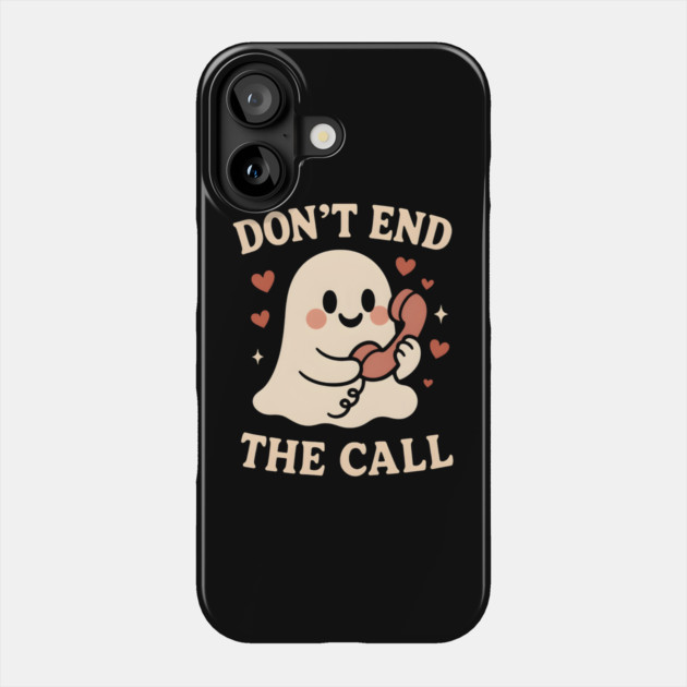 Don’t End The Call Cute Ghost Love Graphic Phone Case by MakerMind8.2