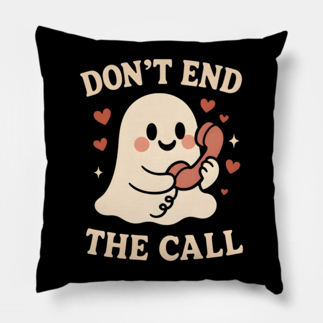Don’t End The Call Cute Ghost Love Graphic Pillow by MakerMind8.2