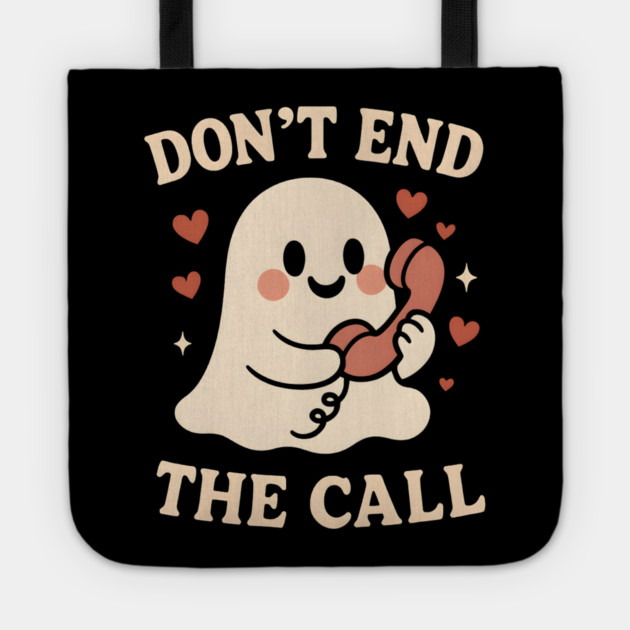 Don’t End The Call Cute Ghost Love Graphic Tote by MakerMind8.2