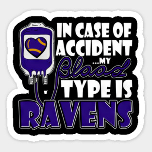 In Case Of Accident My Blood Type Is Baltimore Football Kids - Tariik #155 Sticker