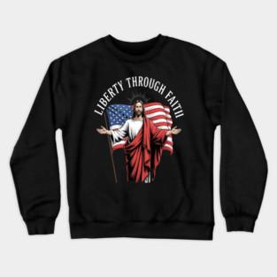 Liberty Through Faith Unite Under Grace Spiritual Patriotism Crewneck Sweatshirt