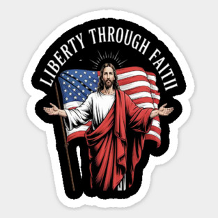 Liberty Through Faith Unite Under Grace Spiritual Patriotism Sticker