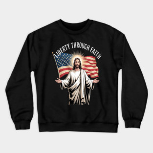 Liberty Through Faith Embrace Spiritual Freedom Jesus Crewneck Sweatshirt