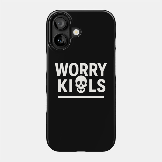 Worry Kills Awareness Phone Case by Worry Kills