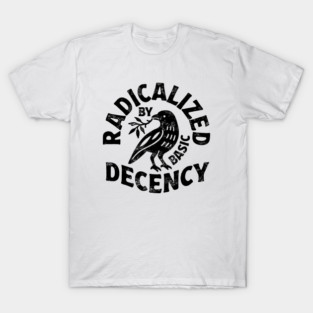 Radicalized-By-Basic-Decency T-Shirt