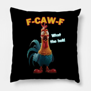 F-Caw-F Eagerlys Colorful Funny Rooster Meme, Funny F-Caw-F Chicken FCAWF Chicken, Quote Rooster Meme, F-CAW-F Funny Rooster Chicken Farm Animal Humor Bird Lovers, Chicken Humor F-Caw-F Shirt Inappropriate Quote Rooster shirt Pillow