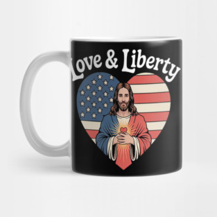 Love Liberty Heart Of Faith And Freedom Jesus Mug
