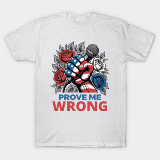Prove-me-wrong T-Shirt