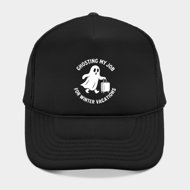 Ghosting My Job For Winter Vacations by DIGITAL MERCH CREATIONS