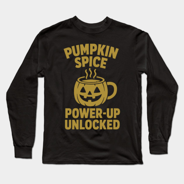 Pumpkin spice power-up unlocked Long Sleeve T-Shirt by DIGITAL MERCH CREATIONS
