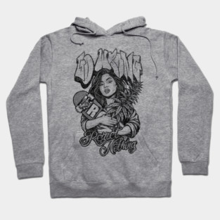 Regret Nothing Hoodie