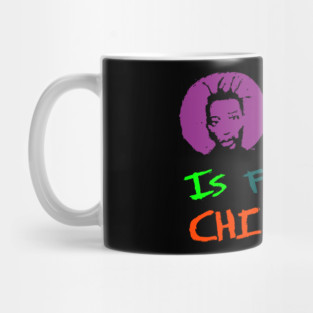 FOR THE CHILDREN Mug