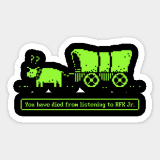 You Listened To RFK Jr. Sticker