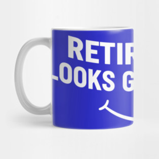 Retirement Shirt Men Women - Gift for Retired Dad Mom Mug