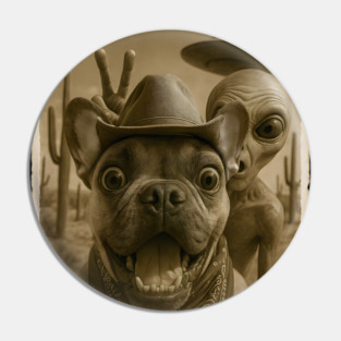 Funny UFO and Cowboy French bulldog  Alien Selfie Pin