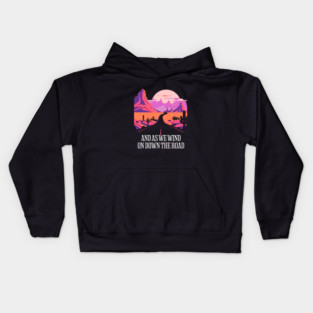 And as we wind on down the road Kids Hoodie