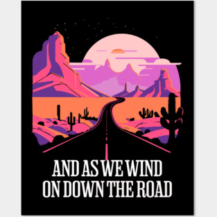 And as we wind on down the road Posters and Art