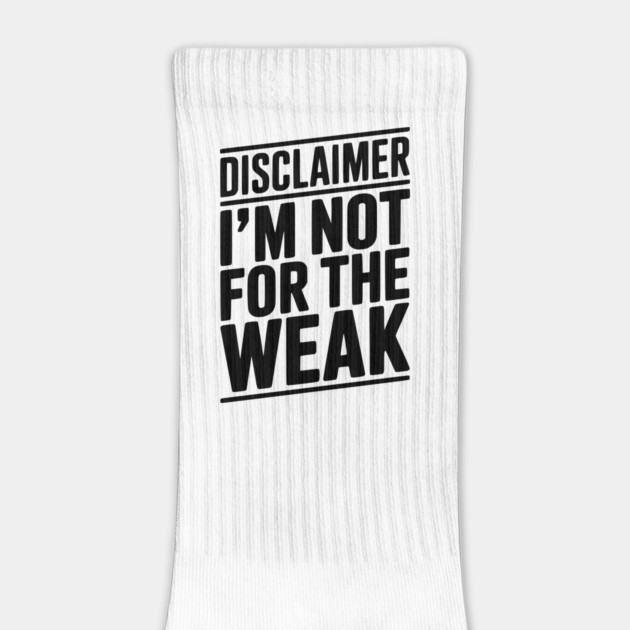 Disclaimer I’m Not For The Weak by Frank Ring