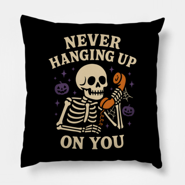 Never Hanging Up On You Skeleton Halloween Graphic Pillow by MakerMind8.2