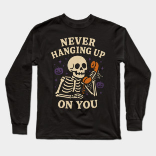 Never Hanging Up On You Skeleton Halloween Graphic Long Sleeve T-Shirt