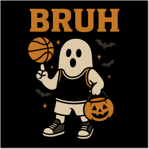 Bruh Ghost Basketball Halloween Funny Graphic Gift Wall Art by MakerMind8.2