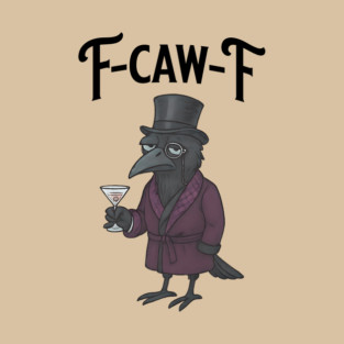F-Caw-F Crow, Funny Aristocratic Snob T-Shirt