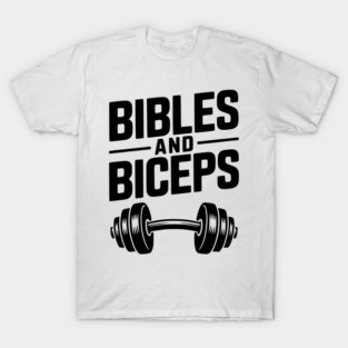 Bibles and Biceps T-Shirt