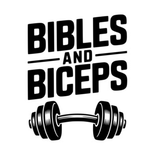 Bibles and Biceps T-Shirt