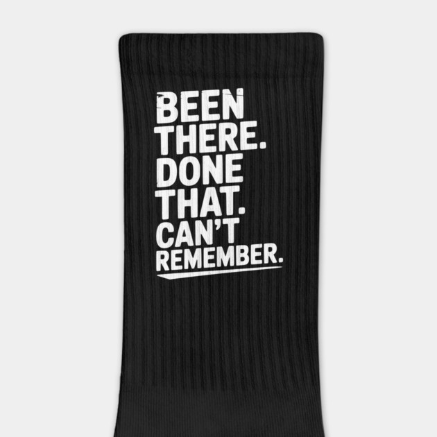 Been There. Done That. Can’t Remember. by Frank Ring