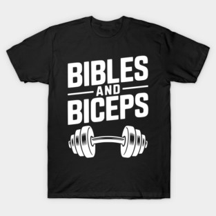 Bibles and Biceps T-Shirt