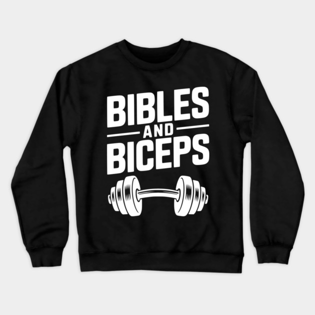Bibles and Biceps Crewneck Sweatshirt by Frank Ring