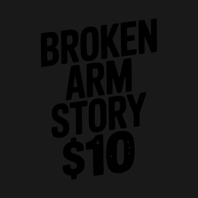 Broken Arm Story $10 by Frank Ring