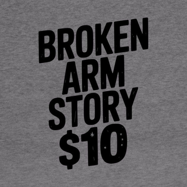 Broken Arm Story $10 by Frank Ring