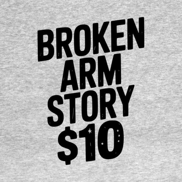 Broken Arm Story $10 by Frank Ring