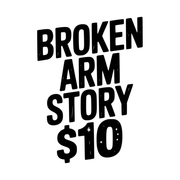 Broken Arm Story $10 by Frank Ring