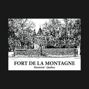 Fort de la Montagne - Montréal QC T-Shirt