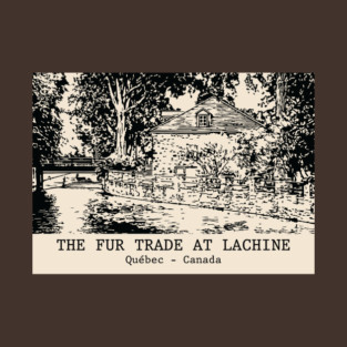 The Fur Trade at Lachine - Québec T-Shirt