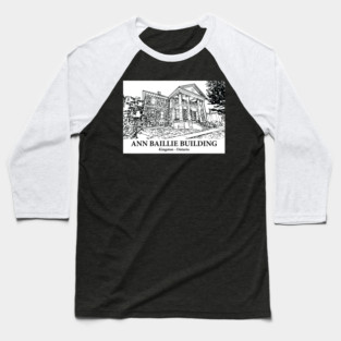 Ann Baillie Building - Kingston ON Baseball T-Shirt