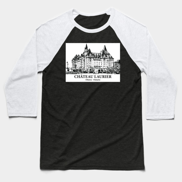 Château Laurier - Ottawa ON Baseball T-Shirt by Lakeric