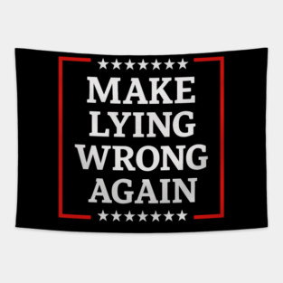 Make-Lying-Wrong-Again Tapestry